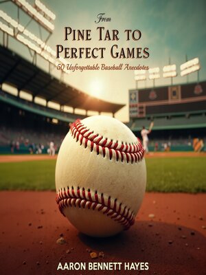 cover image of From Pine Tar to Perfect Games